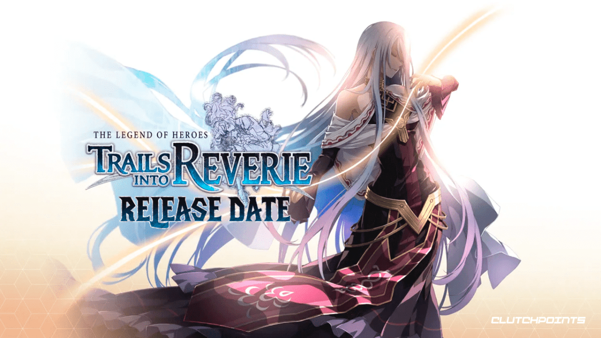 The Legend of Heroes Trails Into Reverie Release Date Gameplay Story