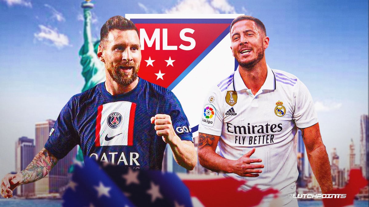 MLS, Eden Hazard, Lionel Messi