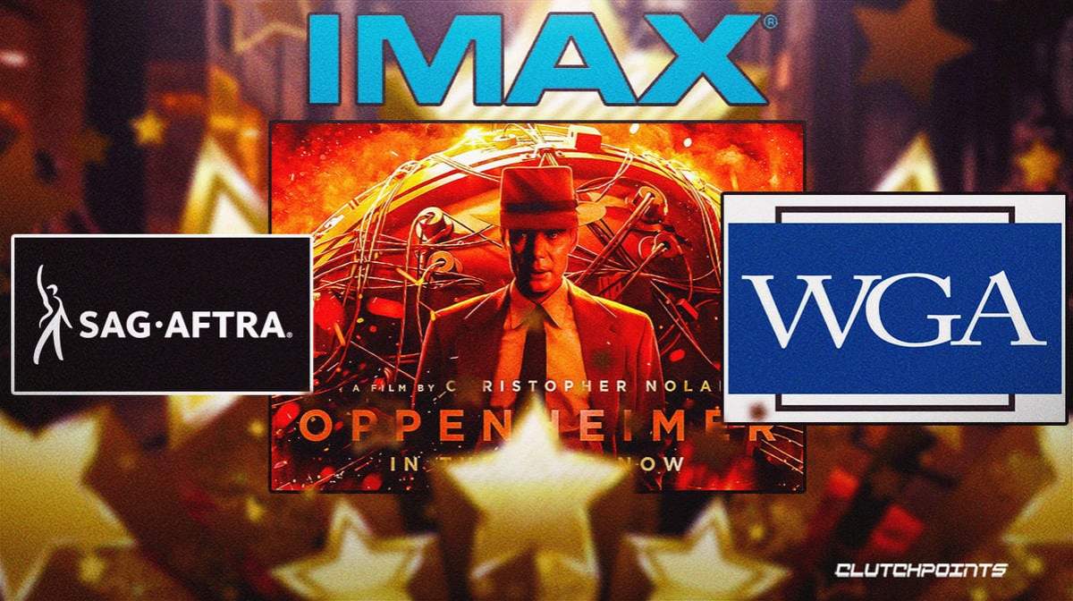 SAG-AFTRA- Oppenheimer, IMAX, WGA