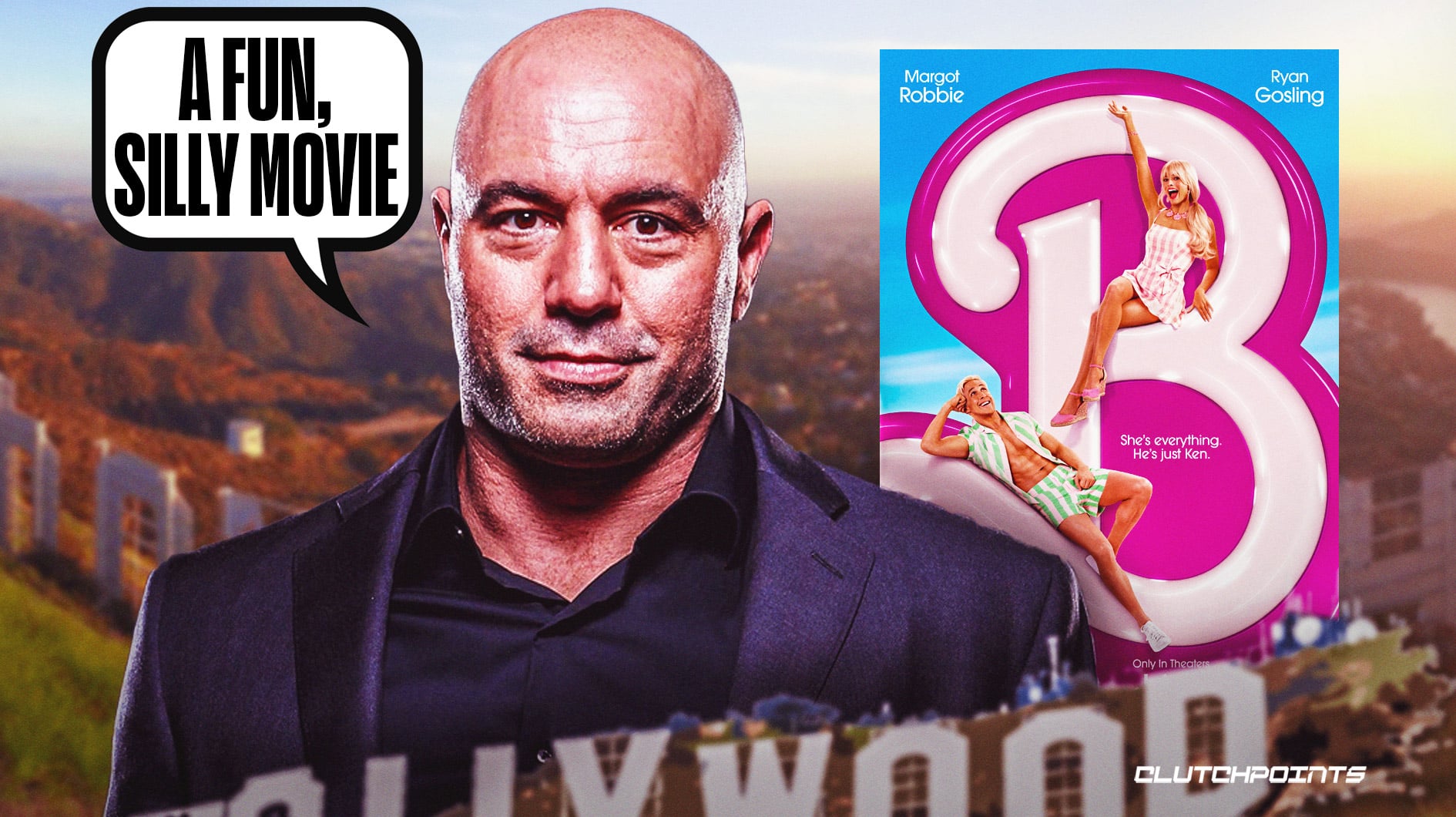 'A fun, silly movie', Joe Rogan, Barbie