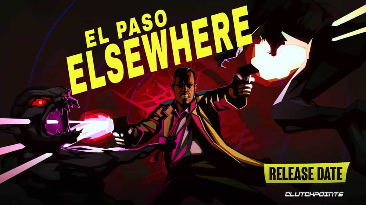 El Paso, Elsewhere Release Date Gameplay Story Details