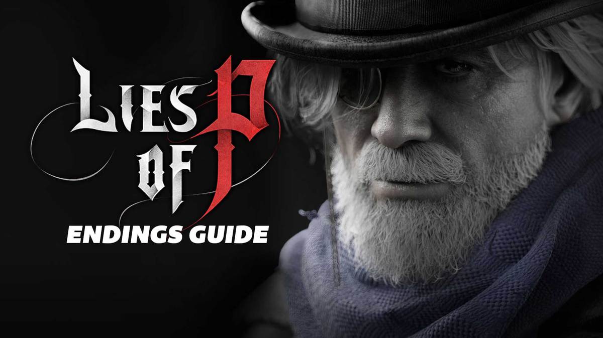 Lies of P Endings Guide