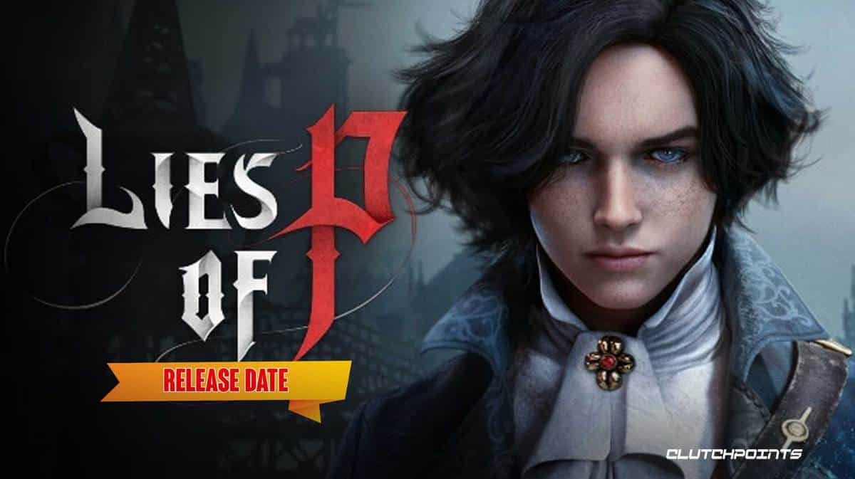 Lies Of P expected release date, story, gameplay