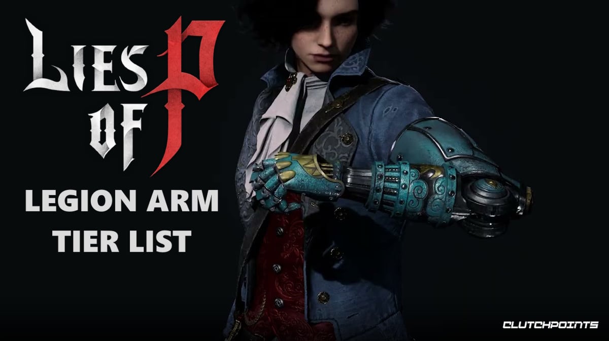 lies p legion arm, legion arm, legion arm tier list, lies p