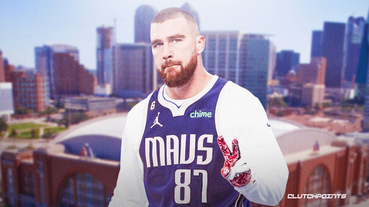 Mavs, Travis Kelce, Chiefs