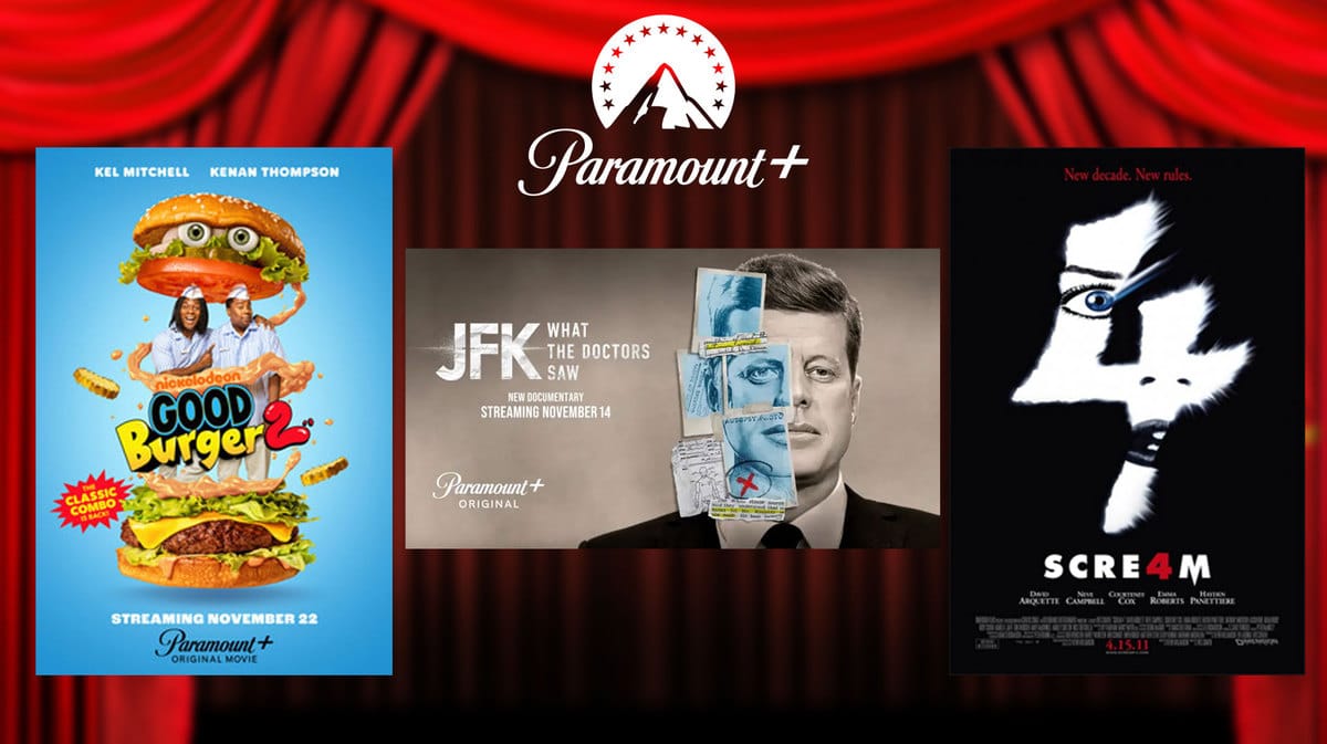 Paramount+ logo on top of Good Burger 2, JFK: What The Doctors Saw, and Scream 4 posters.