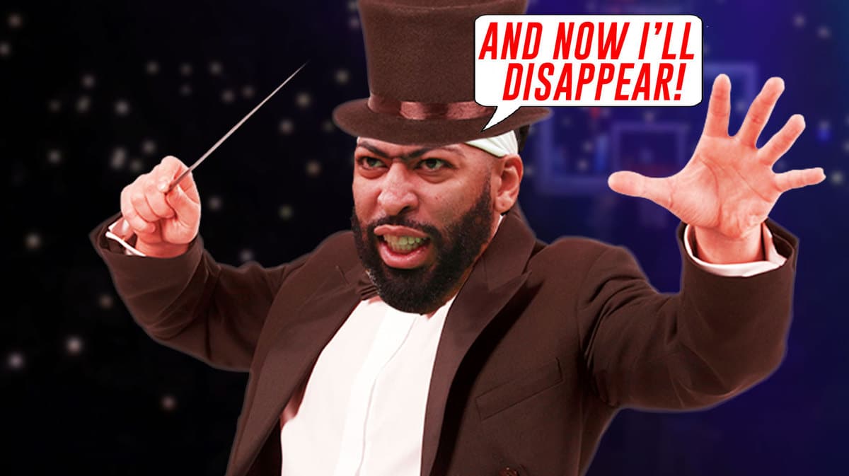 Lakers Anthony Davis saying "And now I'll disappear"