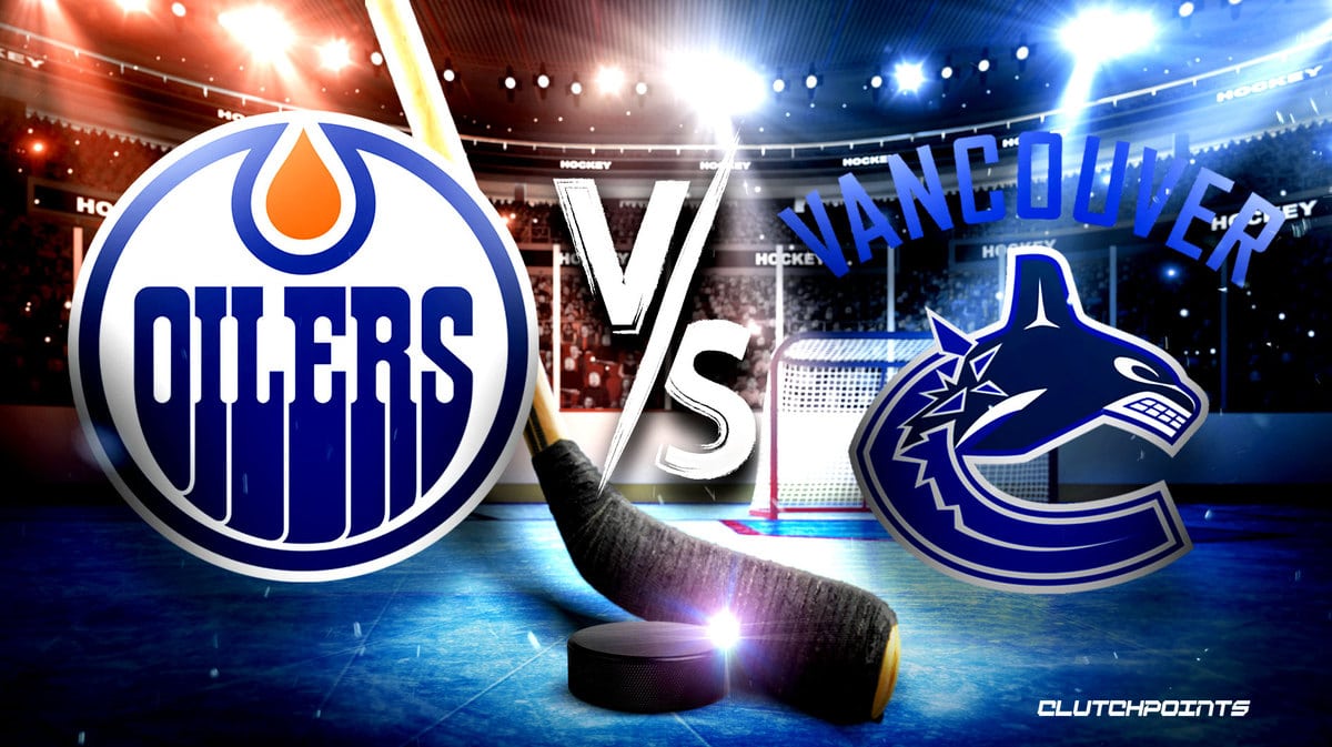 Vancouver Canucks at Edmonton Oilers odds, picks and betting tips
