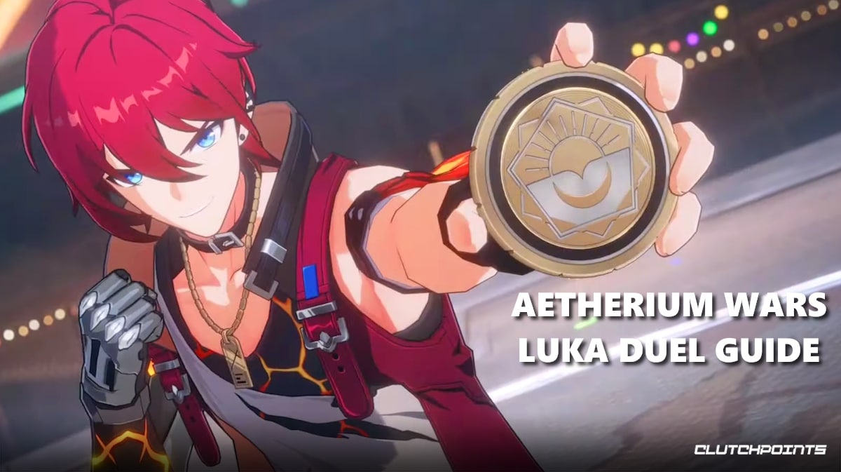 aetherium wars luka guide, aetherium wars, luka final showdown, honkai star rail guide, honkai star rail