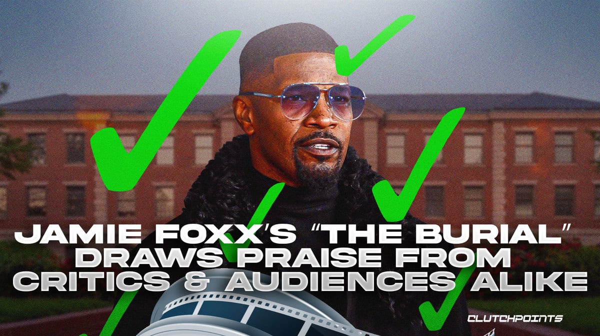jamie-foxxs-the-burial-draws-praise-from-critics-audiences-alike