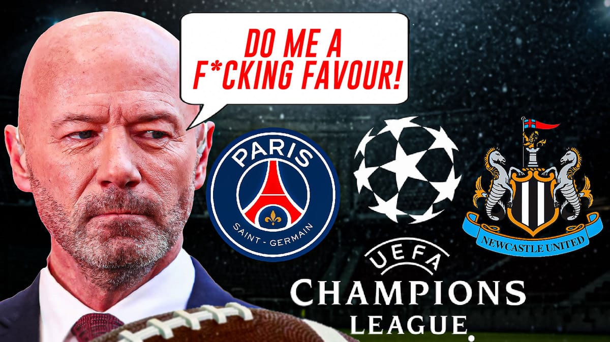 Alan Shearer saying: 'Do me a f*cking favour!' in front of the Champions League, PSG, Newcastle logos