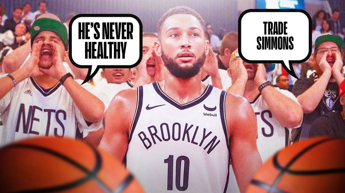 Nets' Ben Simmons with fans saying "He's never healthy" and "Trade Simmons"