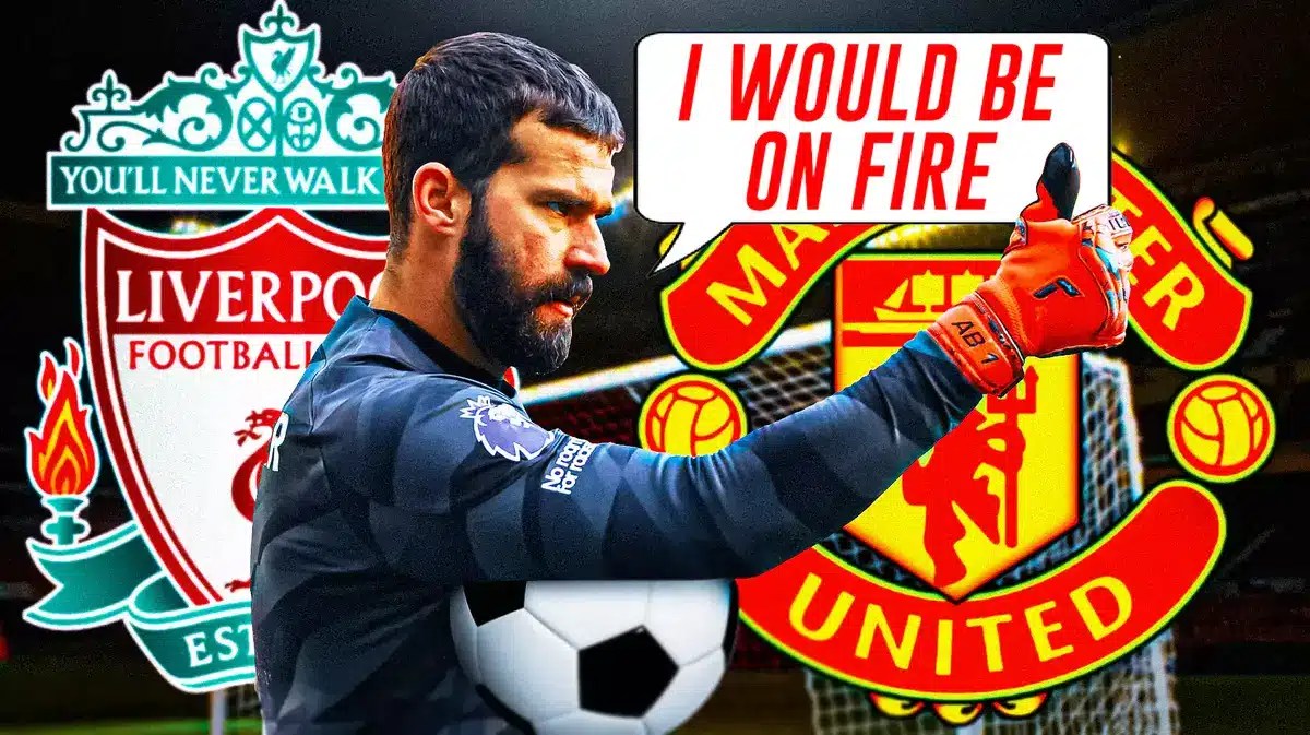 Alisson Becker Manchester United
