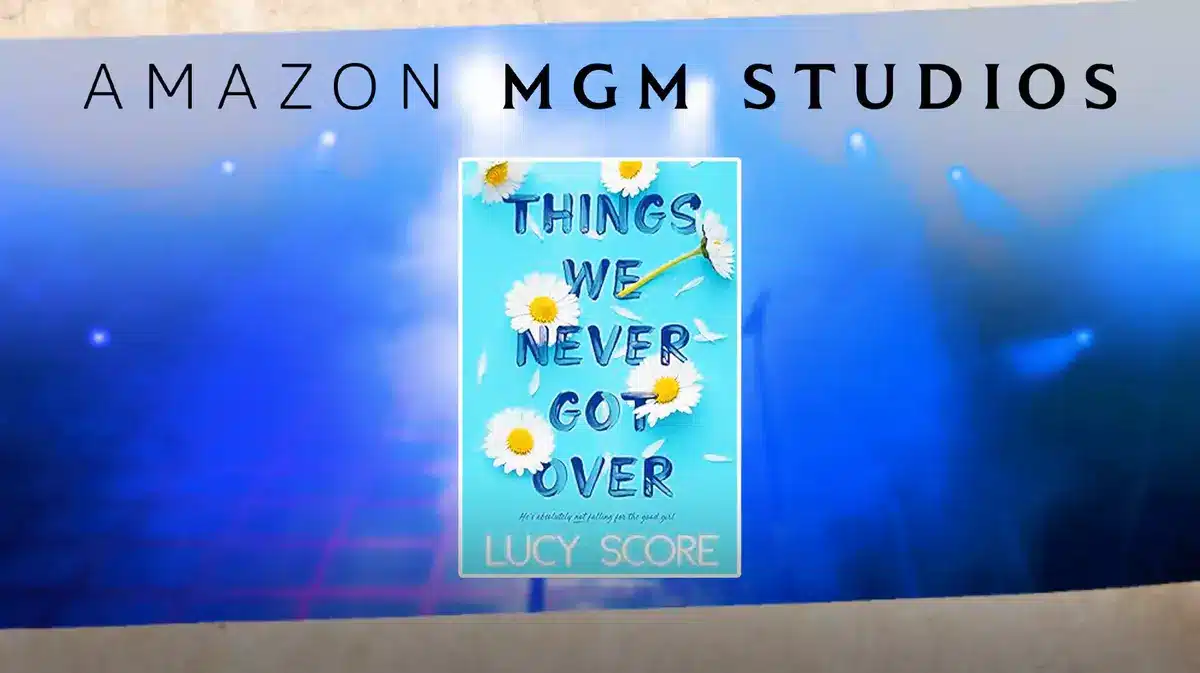 MGM Studios adapts NY Times bestselling novel Things We Never Got  Over