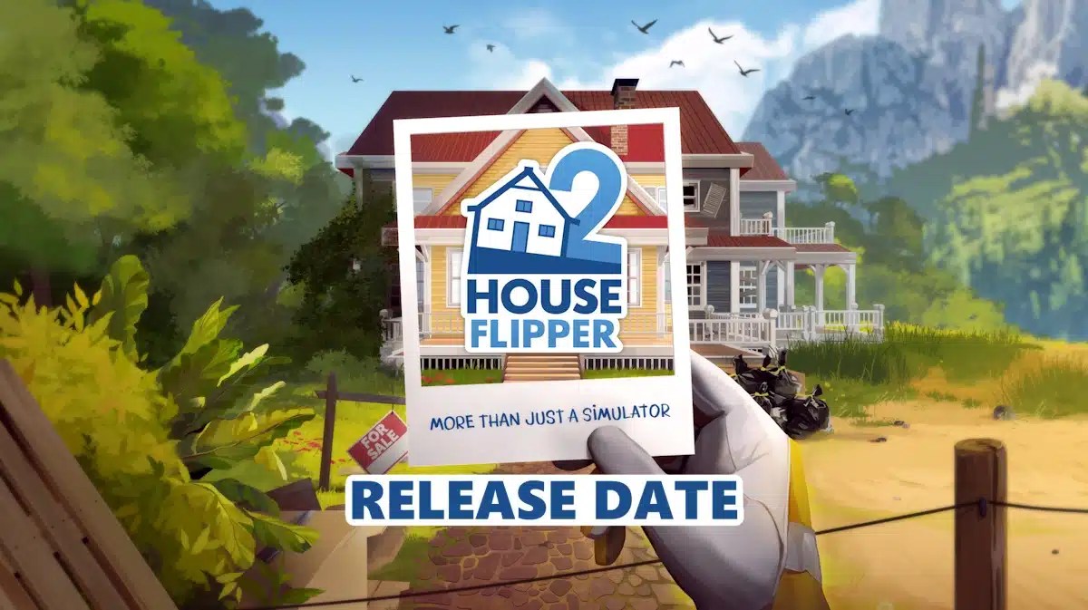 house flipper 2, house flipper 2 release date, house flipper 2 gameplay, house flipper 2 story, house flipper 2 trailer, key art for House Flipper 2 with the words Release Date under the game title