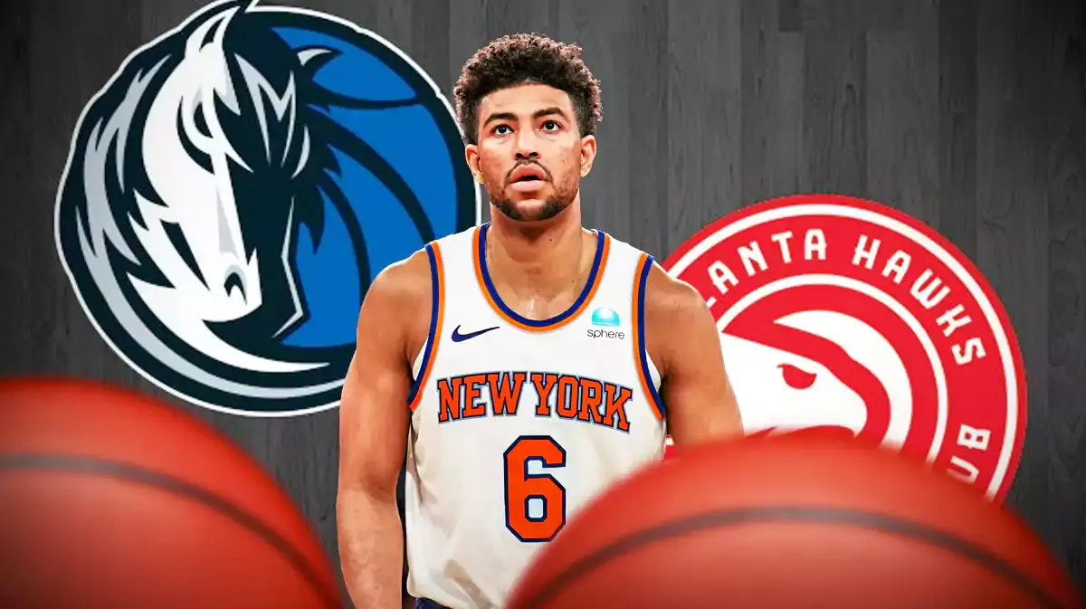 Knicks' Quentin Grimes in front. Mavericks, Hawks logos in background.