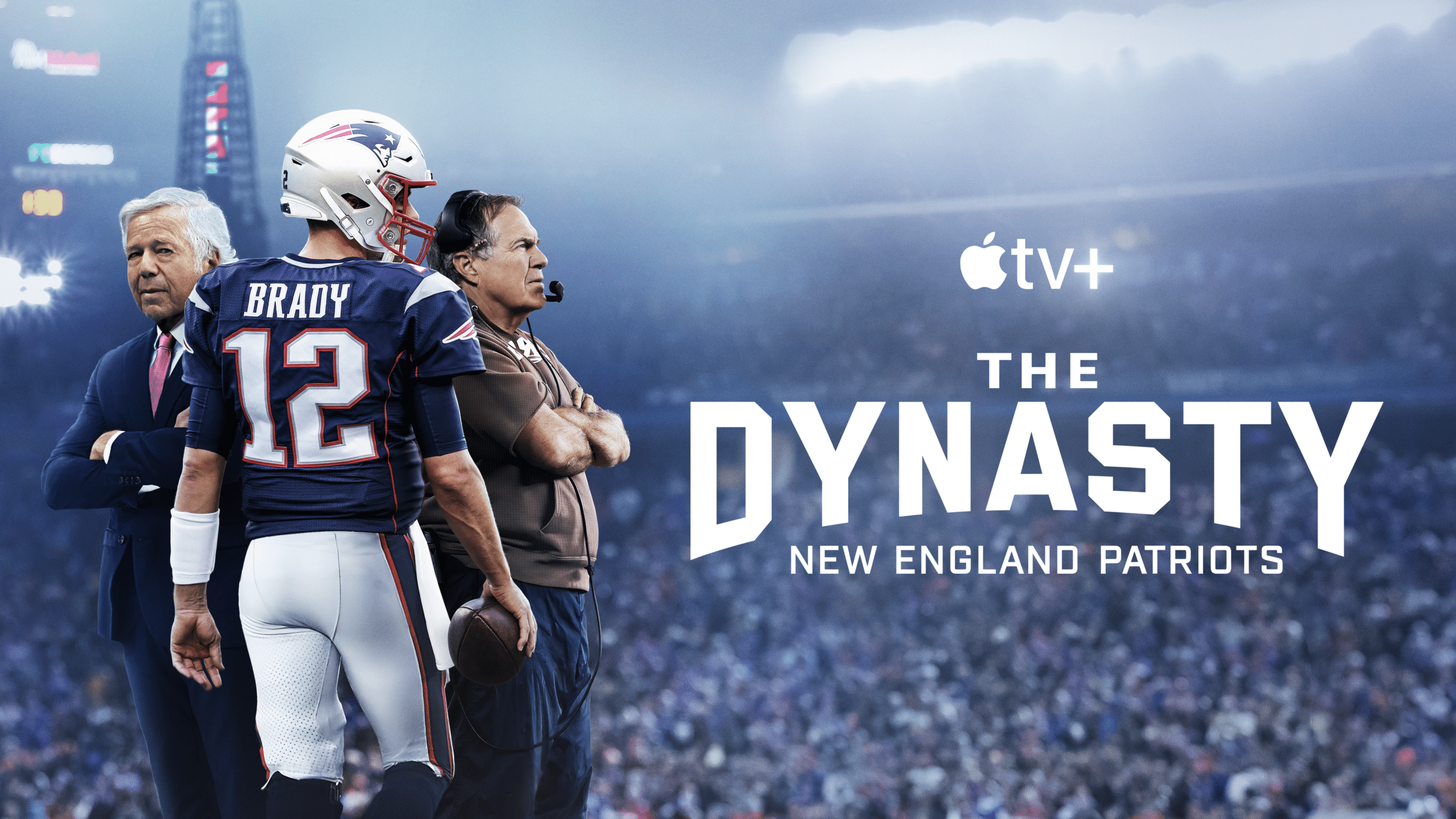 Apple TV+ The Dynasty: New England Patriots