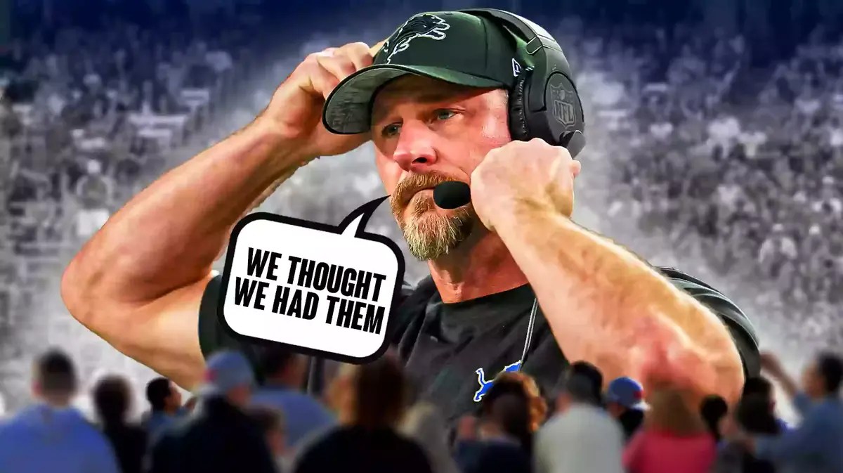Dan Campbell saying “We thought we had them”