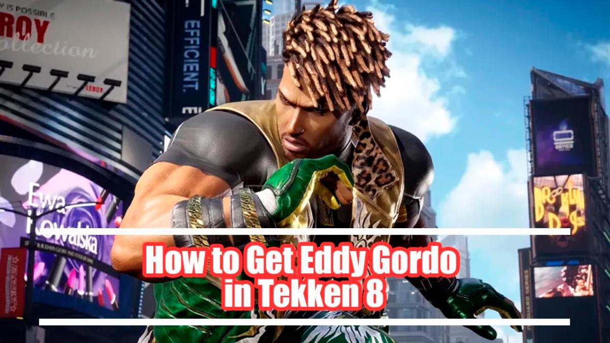 How to get Eddy Gordo in Tekken 8