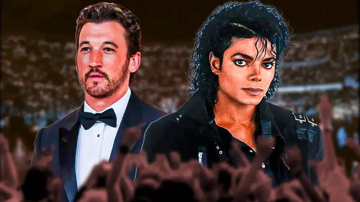 Miles Teller and Michael Jackson.