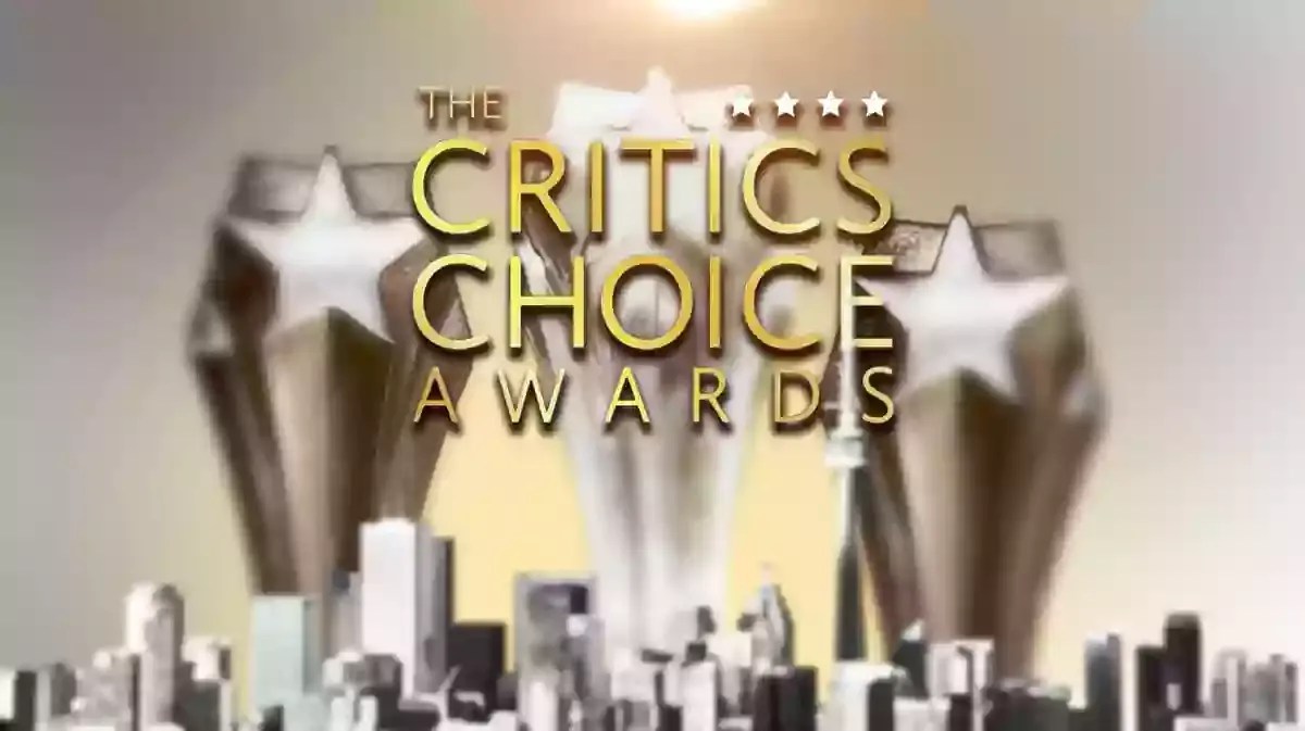 Critics Choice Awards.