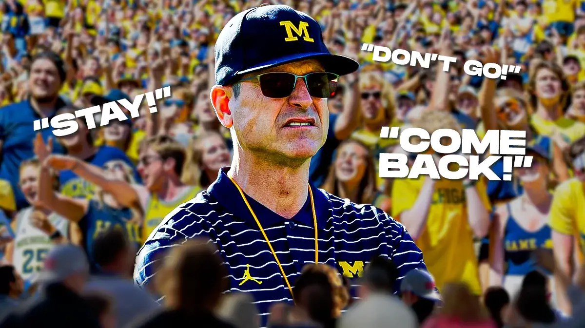 Michigan football coach Jim Harbaugh looking happy, and Michigan fans in background with speech bubbles “Stay!”, “Don’t Go!” and “Come Back!”