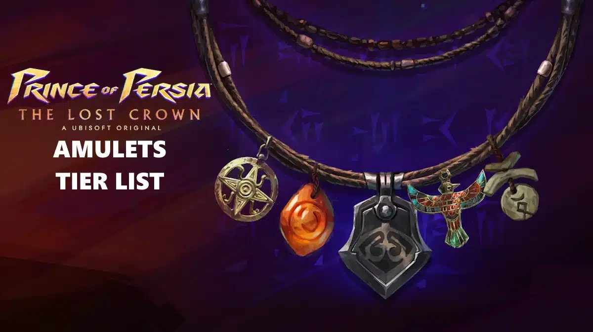 prince persia lost crown amulets tier list, prince persia lost crown amulets, amulets tier list, prince persia lost crown guides, prince persia lost crown, an in-game screenshot of amulets with the words Amulets Tier List under the game logo