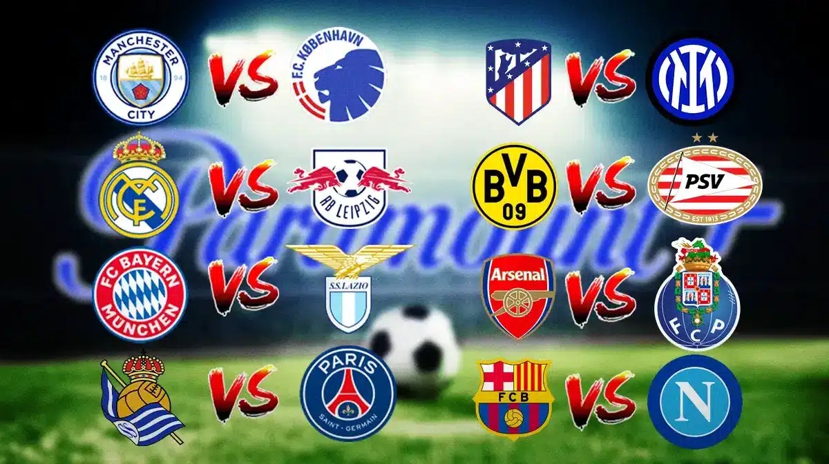 Man City vs. FC Copenhagen Real Madrid vs. RB Leipzig Bayern Munich vs. Lazio Real Sociedad vs. PSG Atletico Madrid vs. Inter Milan Borussia Dortmund vs. PSV Arsenal vs. FC Porto Barcelona vs. Napoli With Paramount + logo in image and soccer field in background
