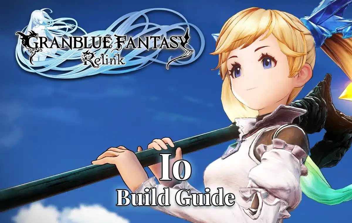 Granblue Fantasy Io Build Skills Weapons Guide