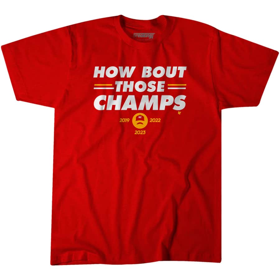 Kansas City:  How 'Bout Those Champs T-Shirt - Red colored on a white background.