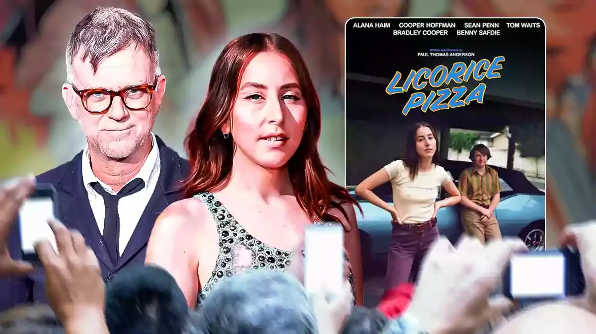 Paul Thomas Anderson, Alana Haim, and Licorice Pizza movie poster.
