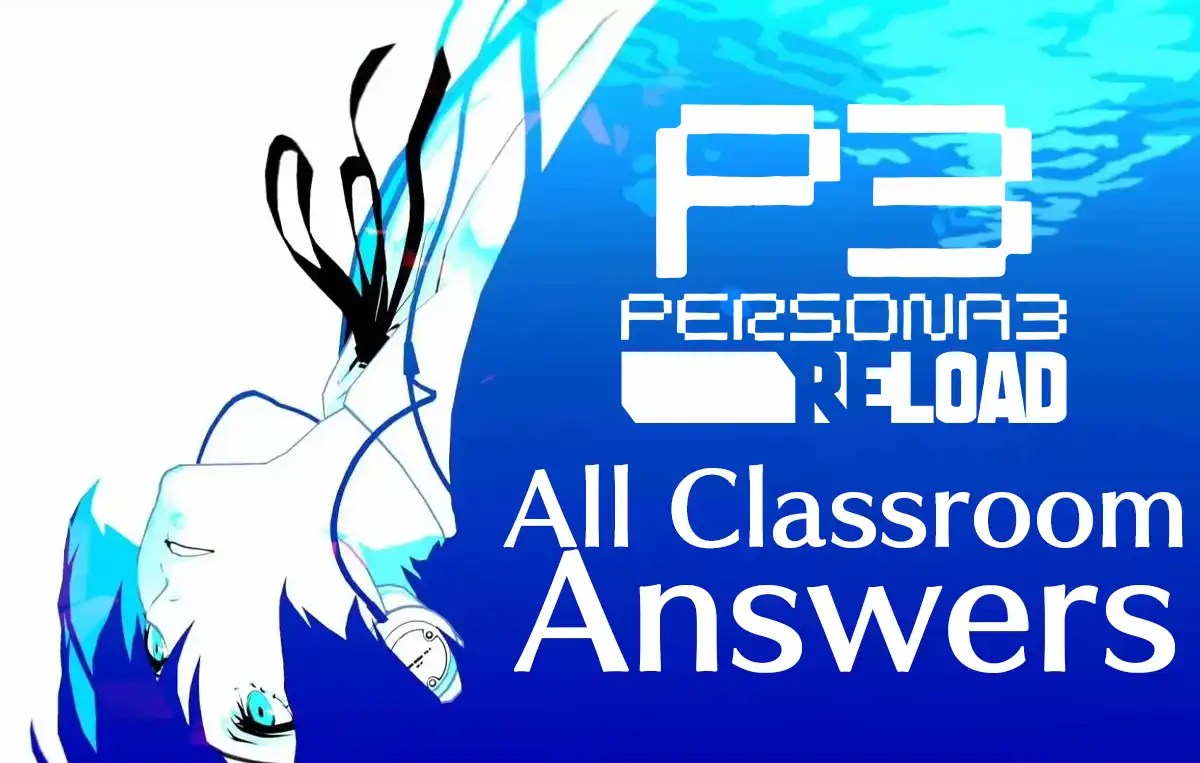 persona 3 reload all classroom answers