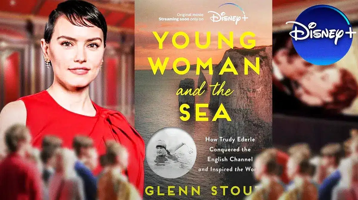 Daisy Ridley and Disney+ logo with Young Woman and the Sea book cover. and movie theater background
