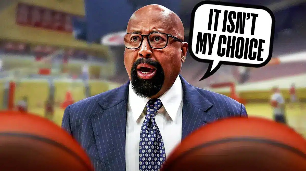Mike Woodson saying “It isn’t my choice”