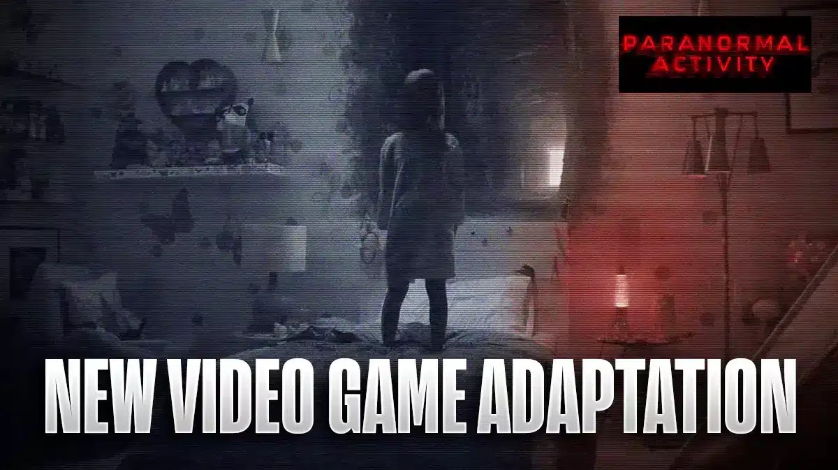 Paranormal Activity Set To Receive A New Video Game Adaptation