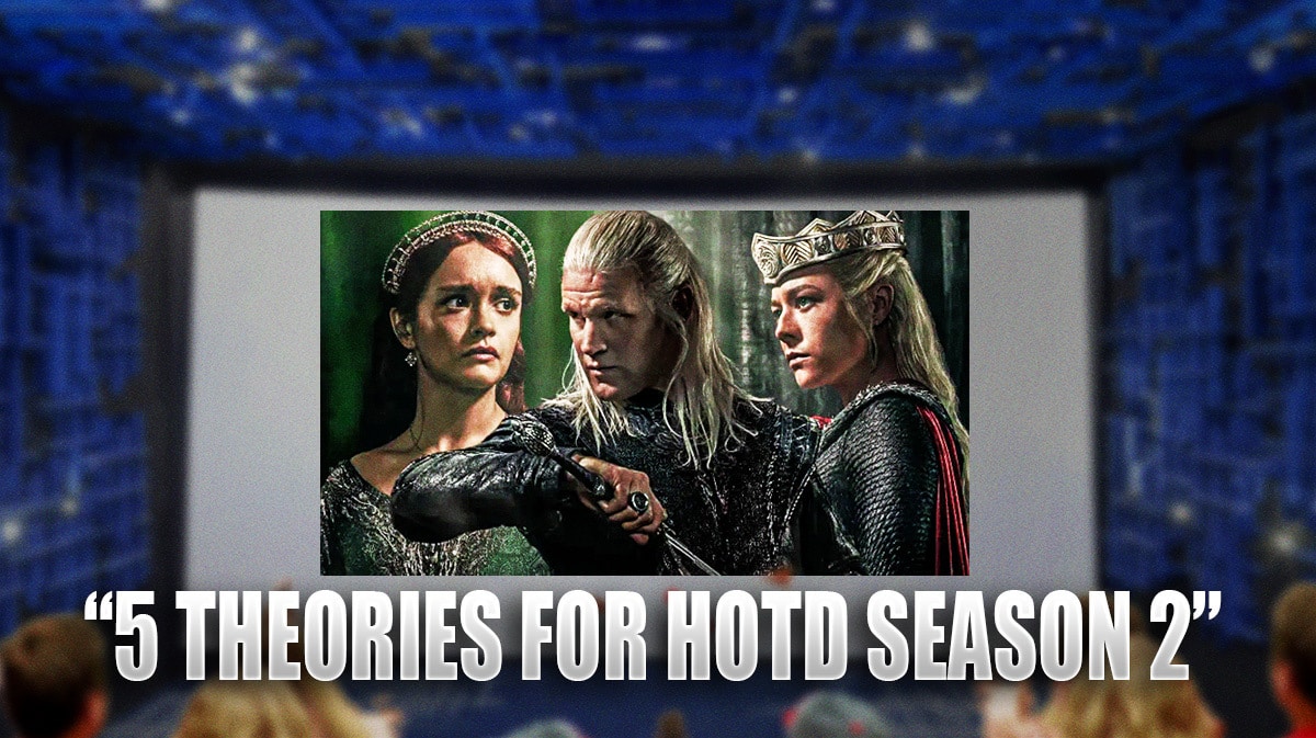 5 theories for House of the Dragon Season 2 after trailer