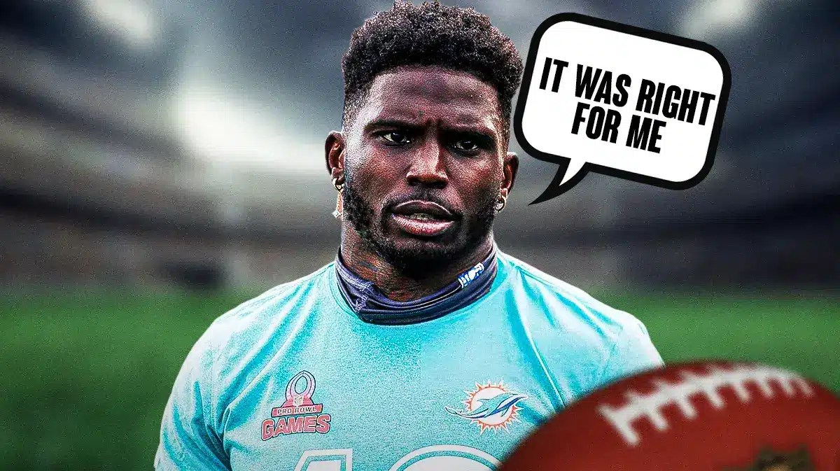 Tyreek Hill saying “It was right for me”