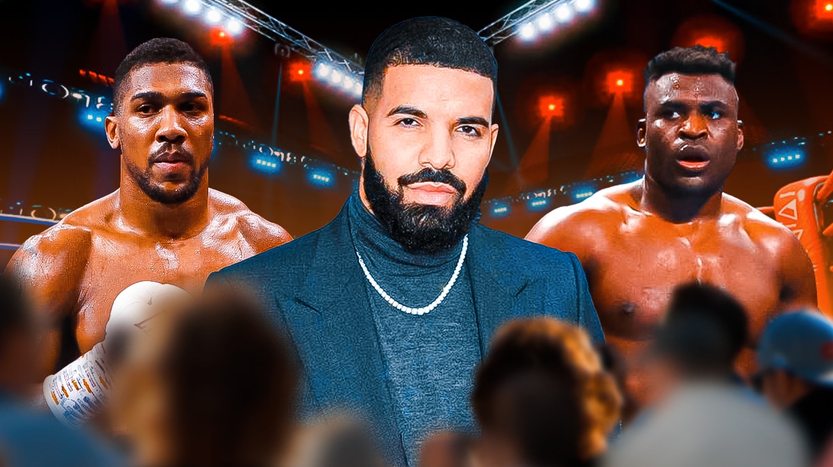 Francis Ngannou, Drake and Anthony Joshua