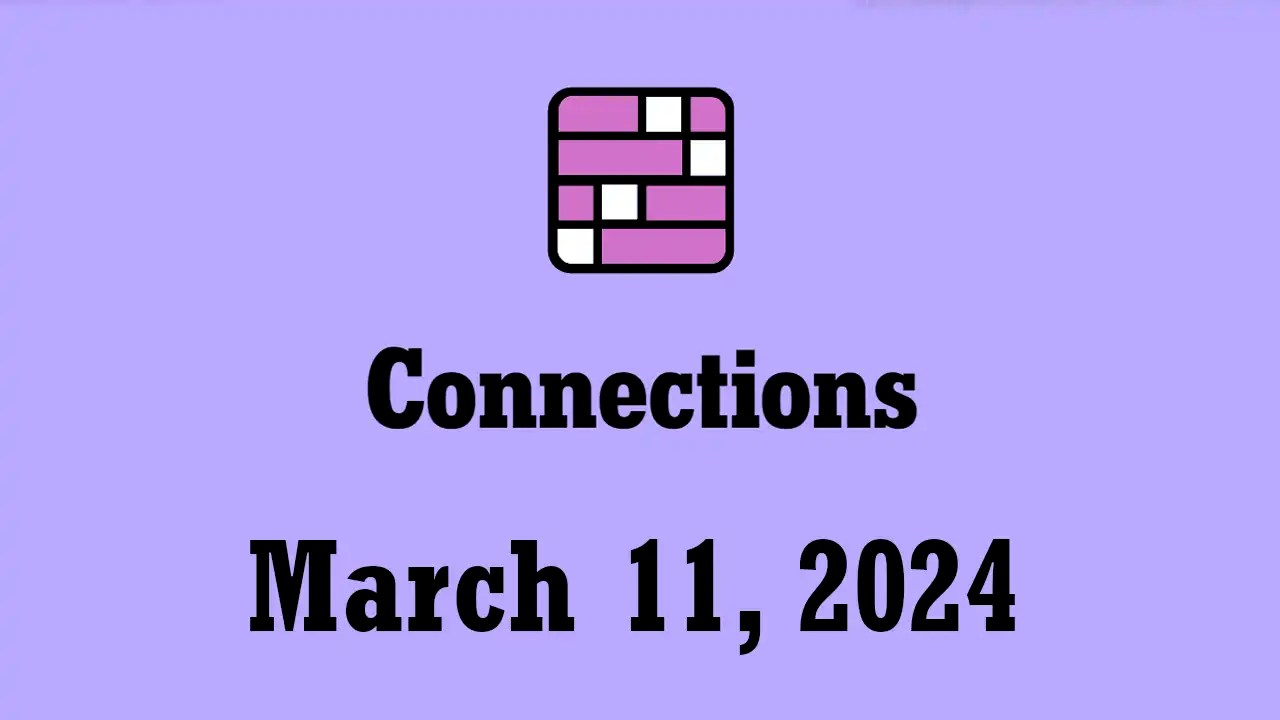 Nyt Connections Hints And Answers Today March 11 2024