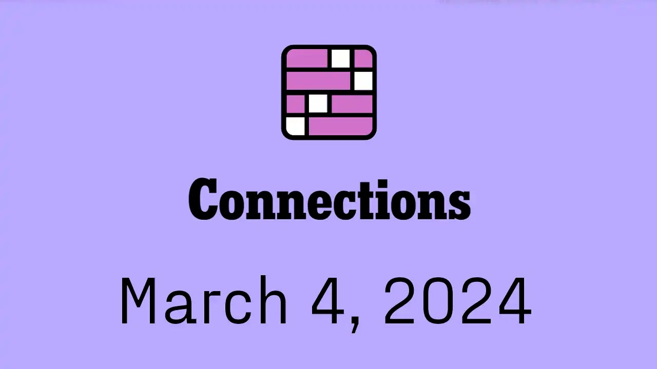 NYT Connections Hints and Answers Today March 4 2024