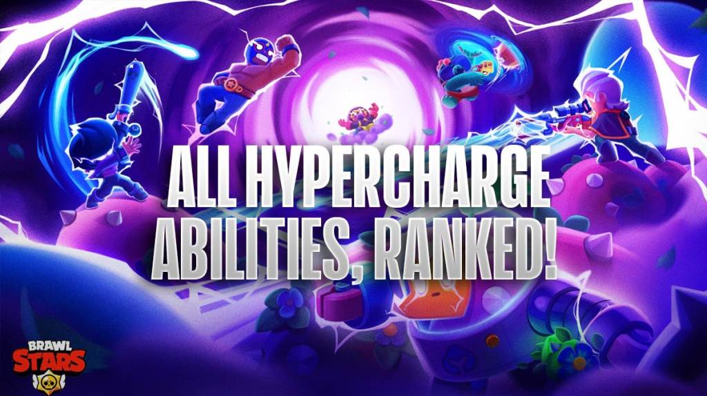 Brawl Stars Hypercharge Tier List – Best Hypercharge