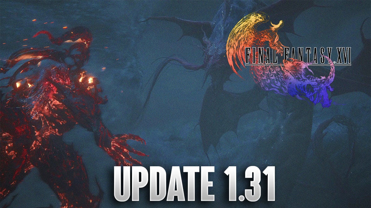 Обновление 1.31 для FF16 выходит в преддверии DLC – Final Fantasy XVI