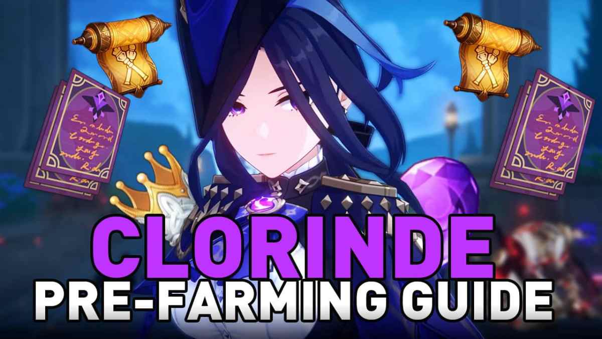 genshin impact clorinde materials pre-farming guide