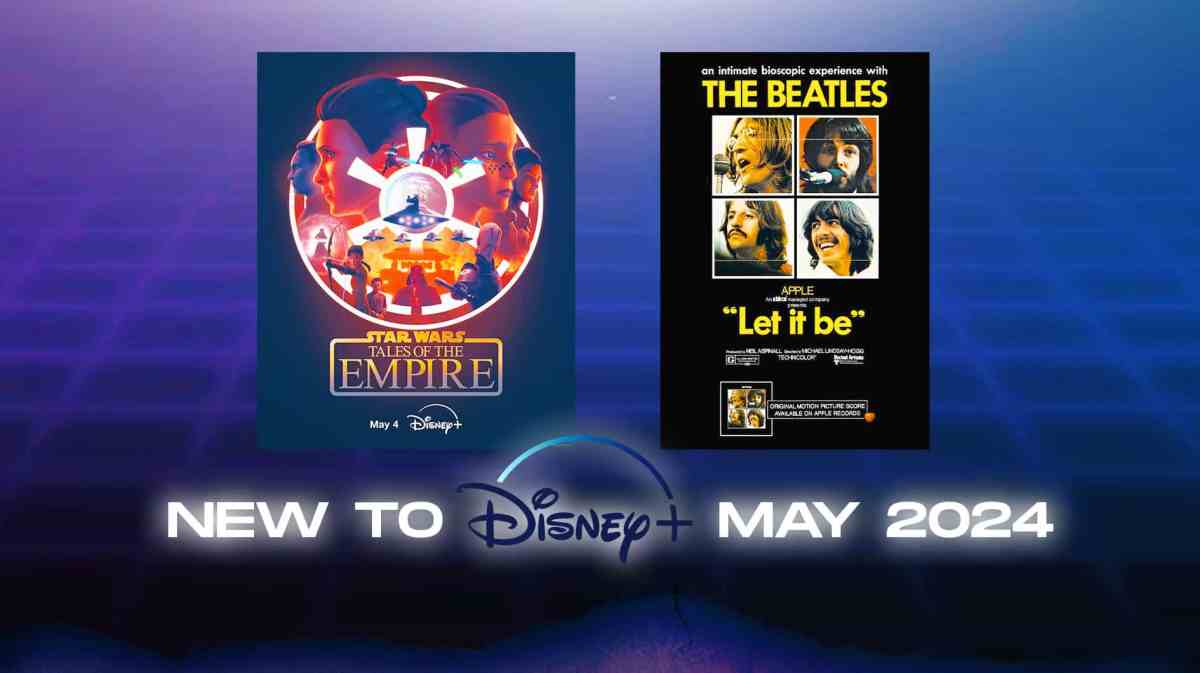 Star Wars: Tales of the Empire, Let It Be, New to Disney+ May 2024