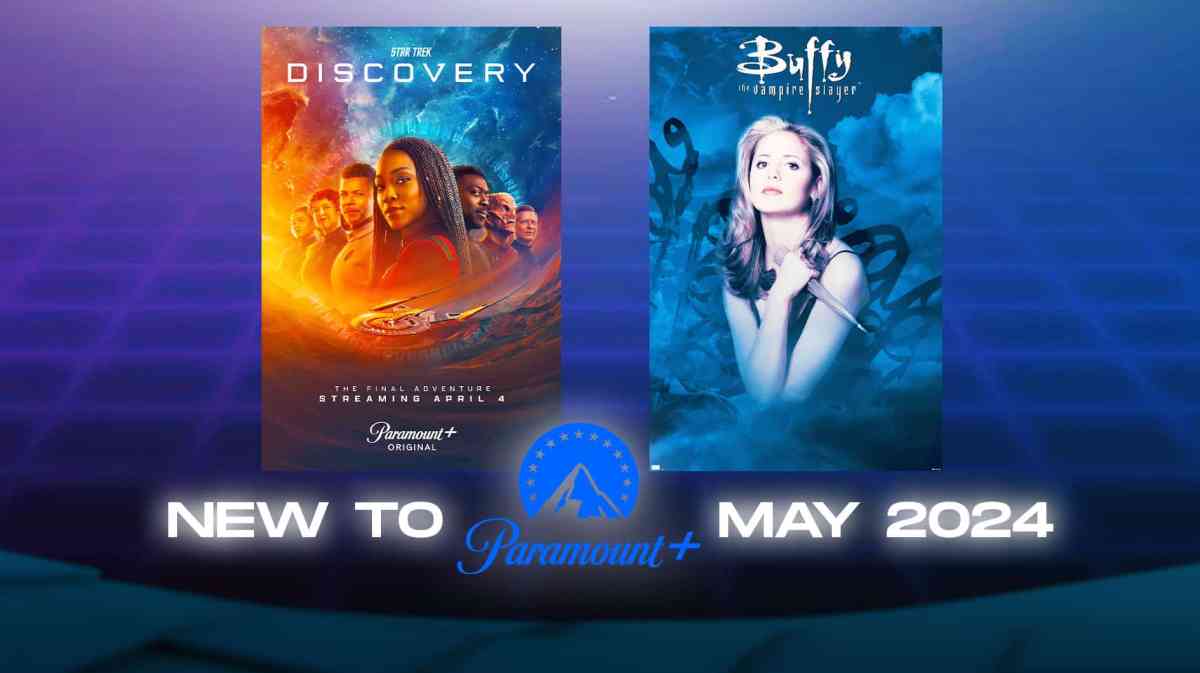 Star Trek: Discovery, Buffy the Vampire Slayer, New to Paramount+ May 2024