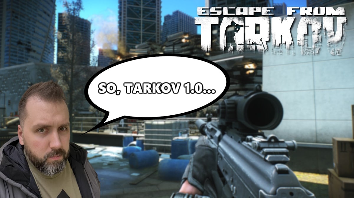 escape from tarkov 1.0, escape tarkov full release, escape from tarkov, an ingame screenshot of escape from tarkov with the game logo on one corner and a picture of nikita in another with a speech bubble that says so tarkov 1.0
