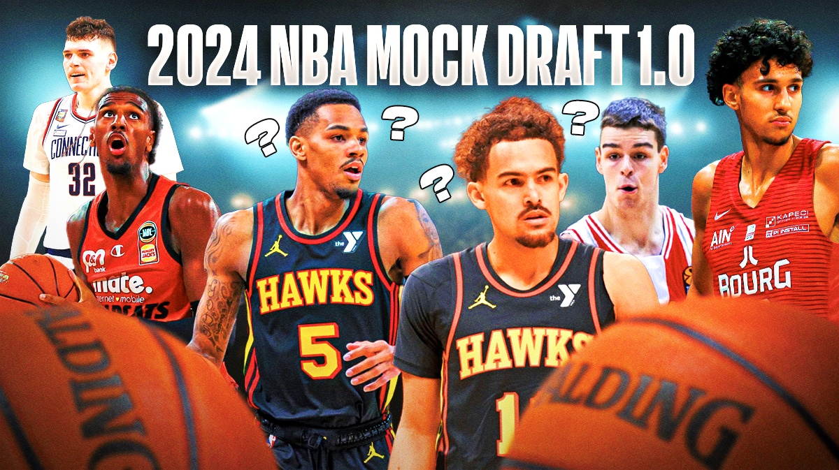 2024 NBA Mock Draft 1.0 with Trae Young and Dejounte Murray with question marks. Alex Sarr, Zaccharie Risacher and others.