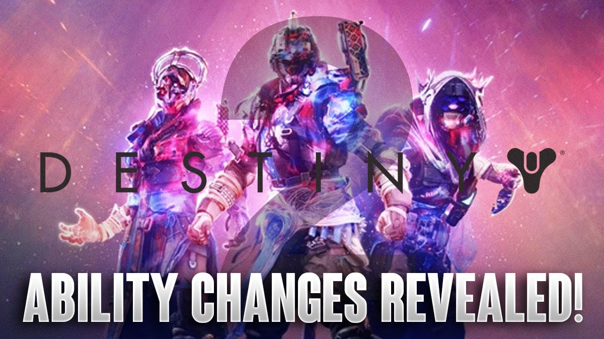 Destiny 2 The Final Shape Ability Changes Revealed