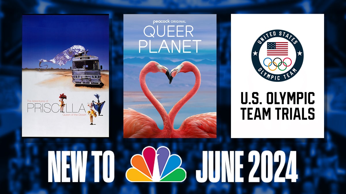 The Adventures of Priscilla Queen of the Desert, Queer Planet posters; U.S. Olympics Team Trials poster; NEW TO PEACOCK JUNE 2024