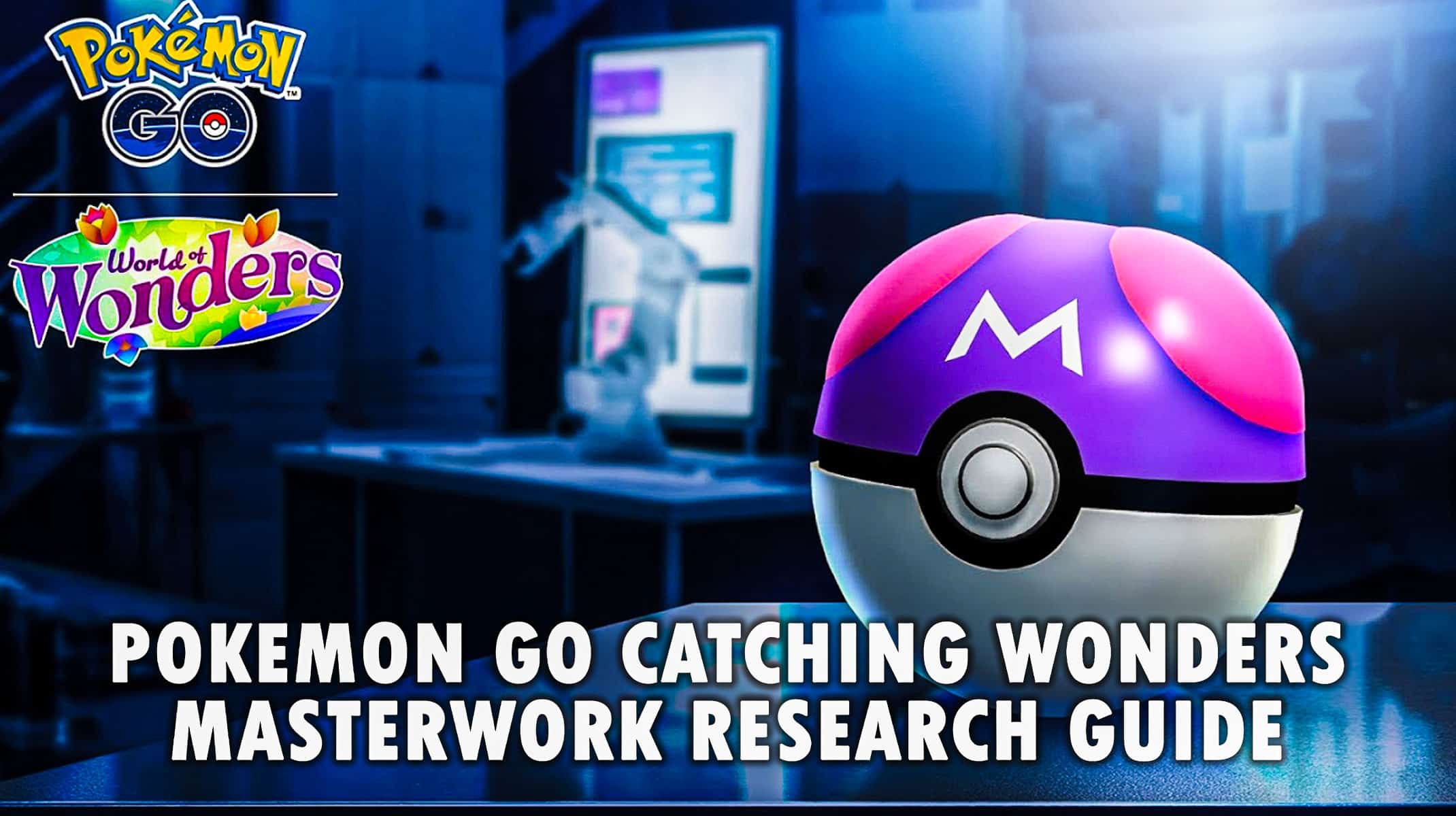 Руководство по исследованию шедевра Pokemon GO Catching Wonders